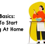 The Basics How To Start Cooking At Home